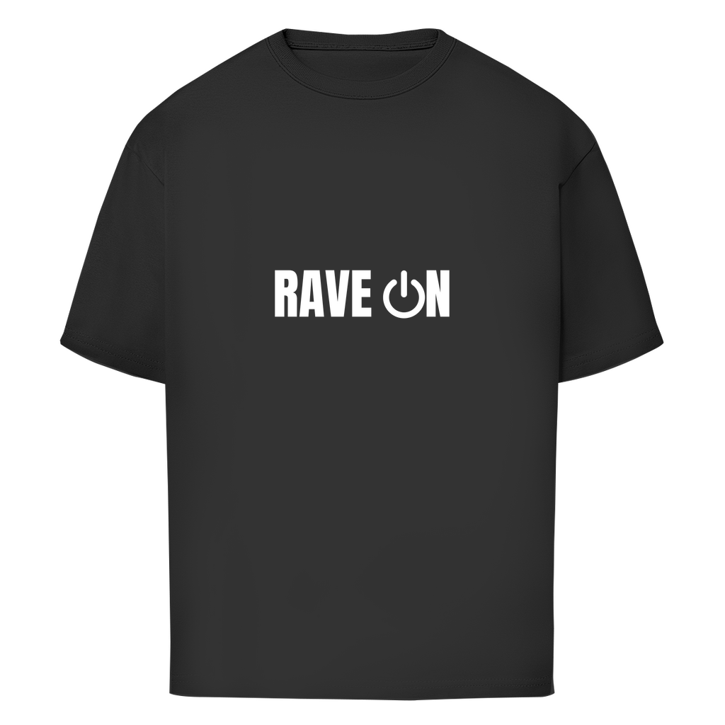 Oversize T-Shirt - Rave on